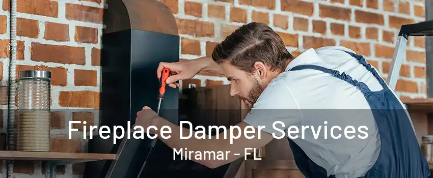 Fireplace Damper Services Miramar - FL