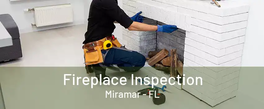 Fireplace Inspection Miramar - FL