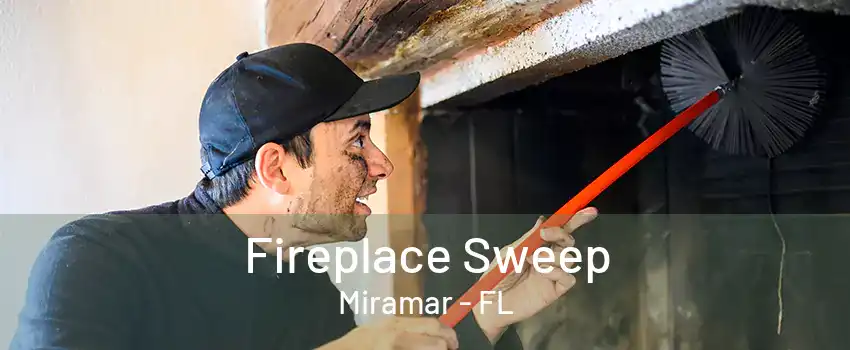 Fireplace Sweep Miramar - FL