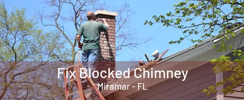 Fix Blocked Chimney Miramar - FL