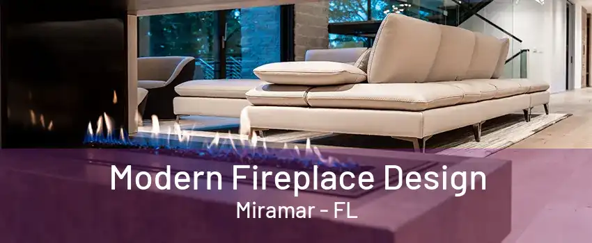 Modern Fireplace Design Miramar - FL